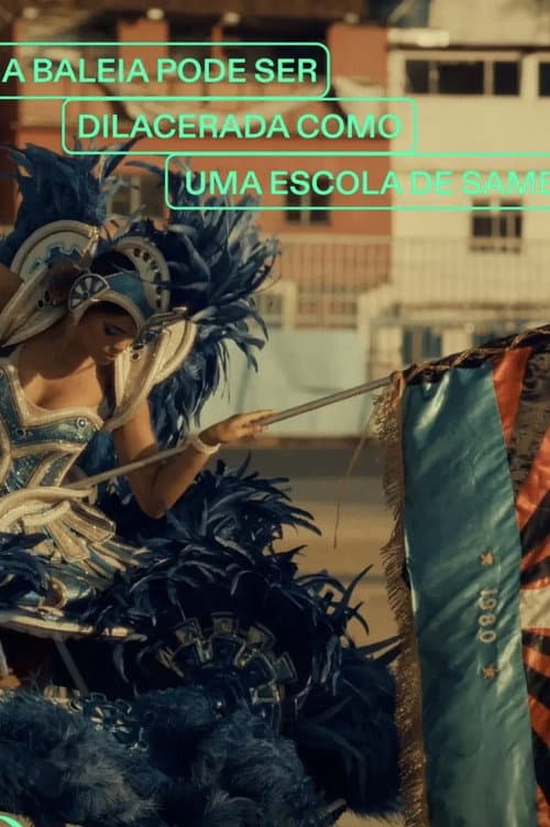 Uma Baleia Pode Ser Dilacerada Como Uma Escola De Samba (2025) poster