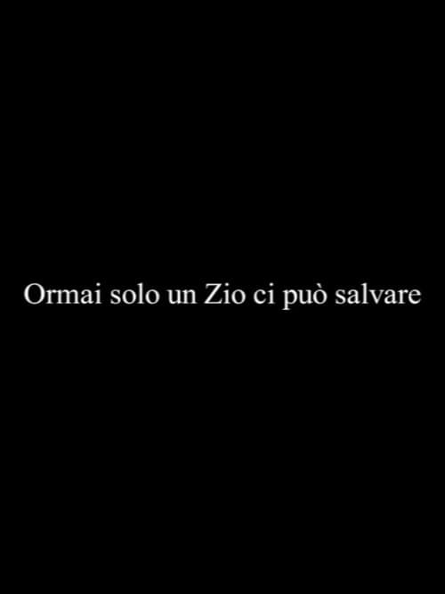 Ormai solo un Zio ci può salvare (2011) poster