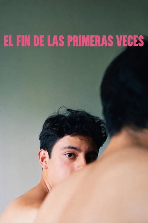 El fin de las primeras veces (2026) poster
