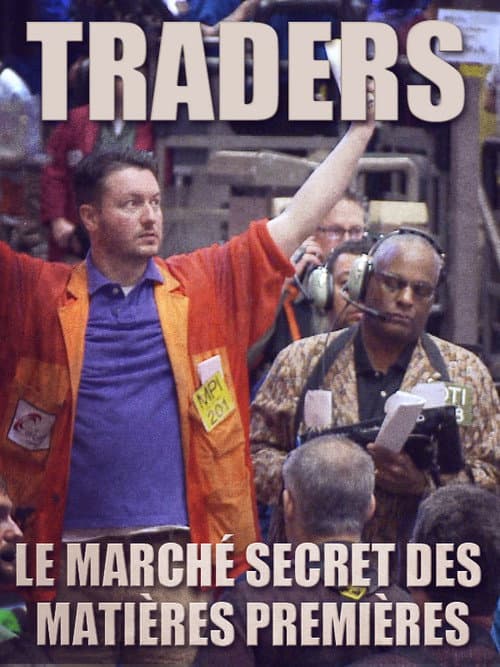 Traders: le marché secret des matières premières (2014) poster