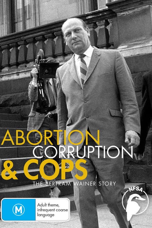 Abortion, Corruption and Cops: The Bertram Wainer Story (2006) poster