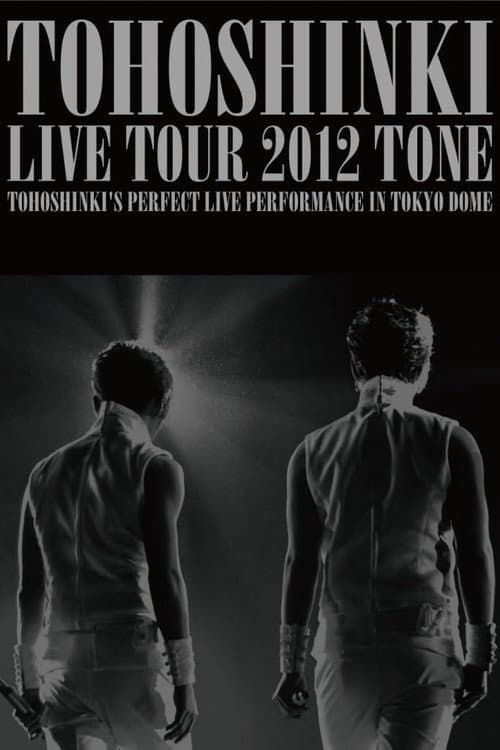 TVXQ! LIVE TOUR 2012 ~TONE~ (2012) poster