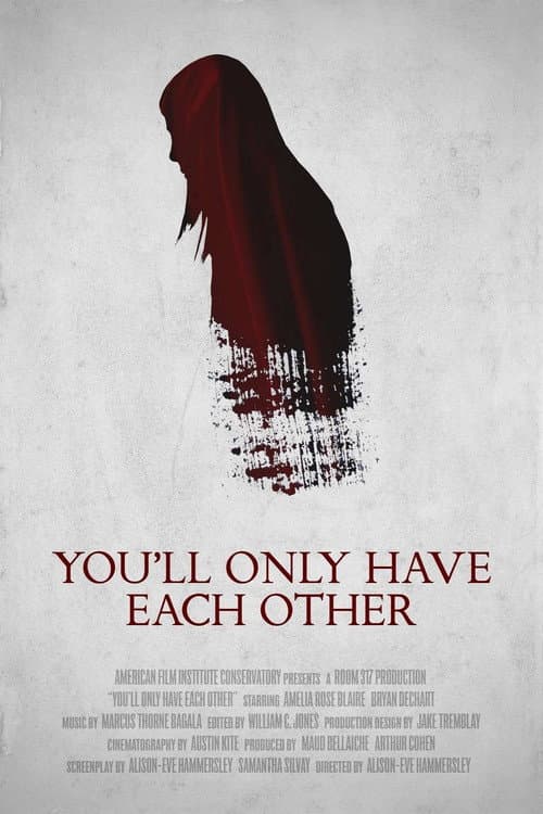 You'll Only Have Each Other (2018) poster