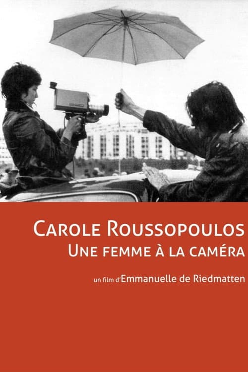 Carole Roussopoulos, une femme à la caméra (2012) poster