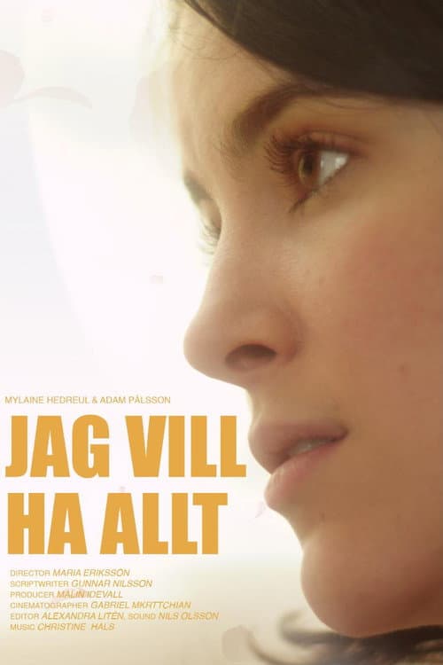 Jag vill ha allt (2012) poster