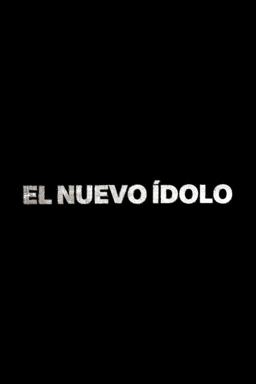 El Nuevo Ídolo (2025) poster