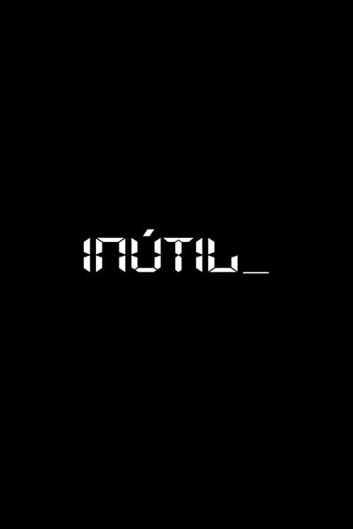 Inútil (2020) poster