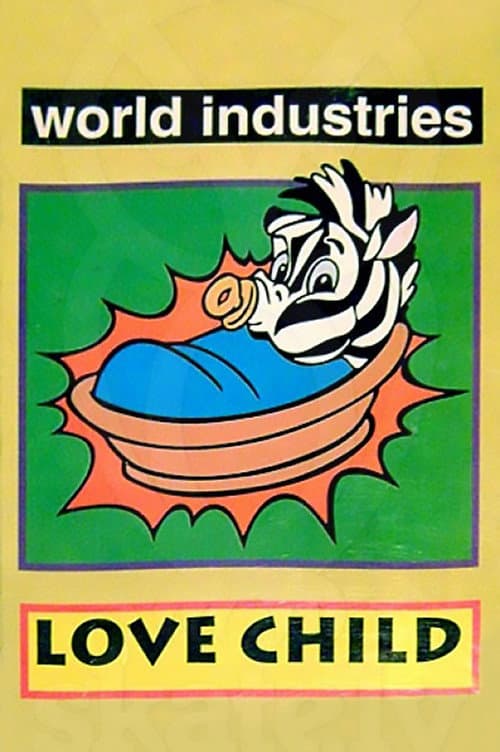 World Industries - Love Child (1992) poster