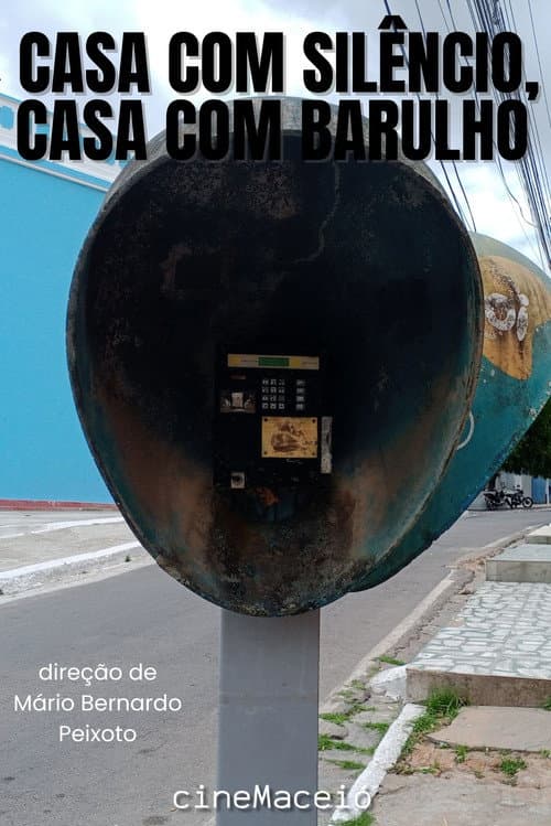 Casa com Silêncio, Casa com Barulho (2026) poster
