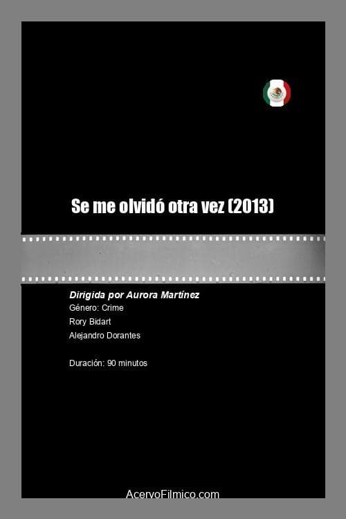 Se me olvidó otra vez (2013) poster