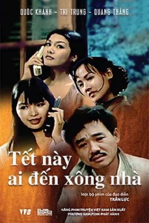 Tết Này Ai Đến Xông Nhà (2002) poster