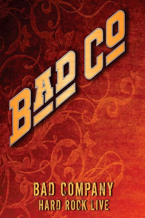 Bad Company: Hard Rock Live (2010) poster