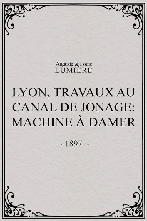 Lyon, travaux au canal de Jonage: Machine à damer (1897) poster