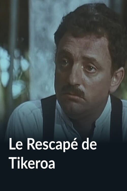 Le Rescapé de Tikeroa (1981) poster