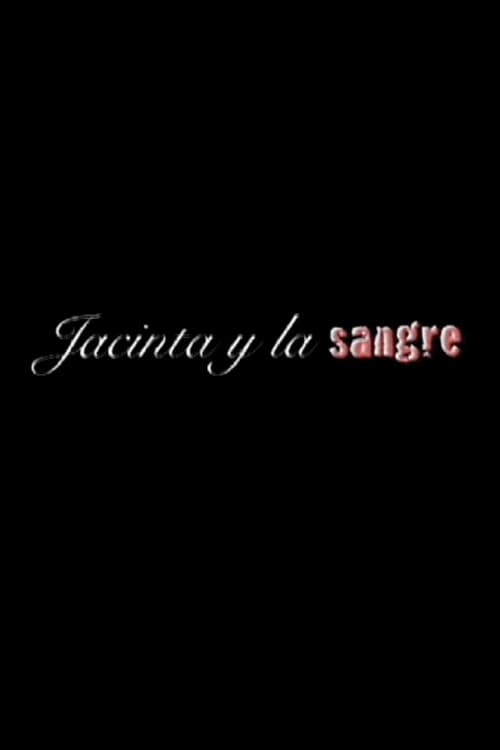 Jacinta y la sangre (2007) poster