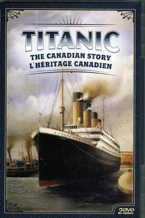 Titanic: The Canadian Story (2012) poster