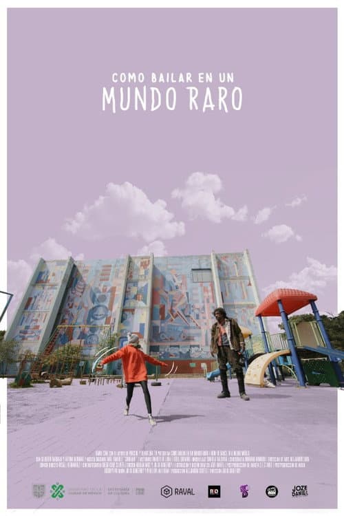 Cómo bailar en un mundo raro (2021) poster