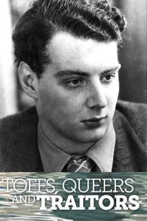 Toffs, Queers and Traitors: The Extraordinary Life of Guy Burgess (2017) poster