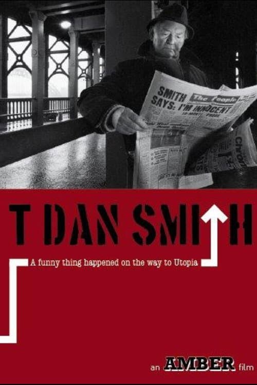 T. Dan Smith: A Funny Thing Happened on the Way to Utopia (1987) poster