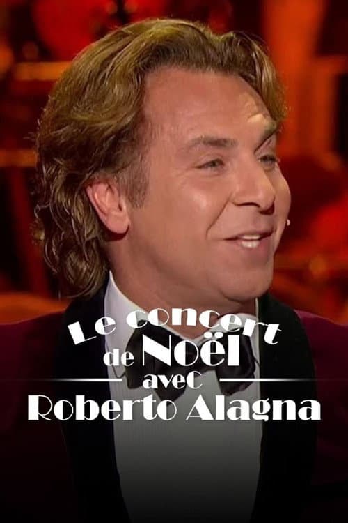 Le concert de Noël avec Roberto Alagna et l'orchestre philharmonique de Monte-Carlo (2015) poster