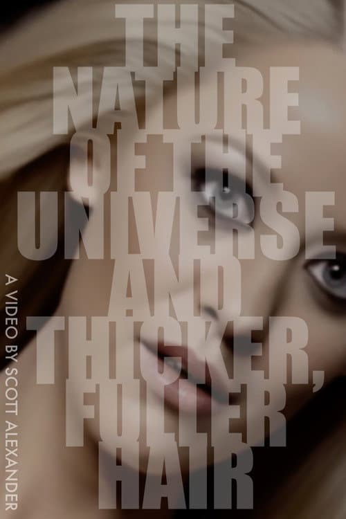 The Nature of The Universe and Thicker, Fuller Hair (2025) poster