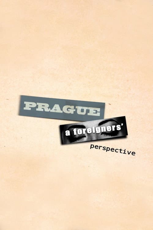 Prague, A Foreigners Perspective (2017) poster