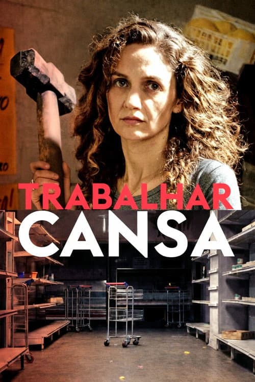 Trabalhar Cansa (2011) poster