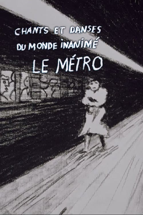Chants et danses du monde inanimé - Le métro (1984) poster