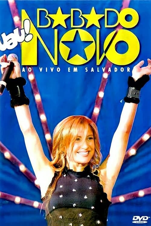 Babado Novo: Ao Vivo Em Salvador (2004) poster