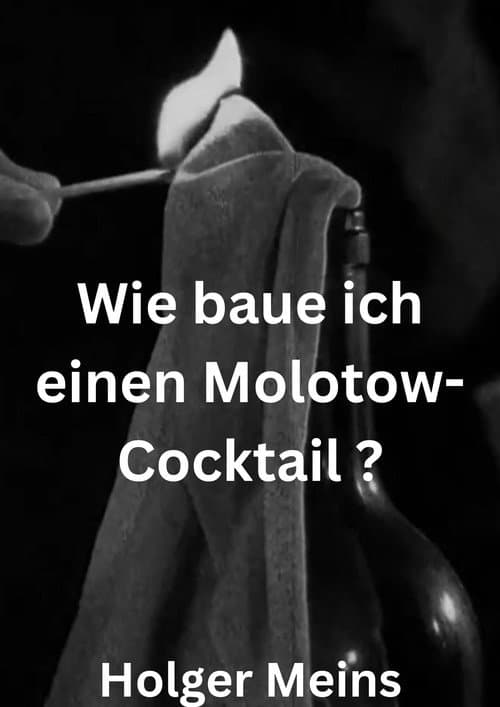 Wie baue ich einen Molotow-Cocktail ? (1968) poster