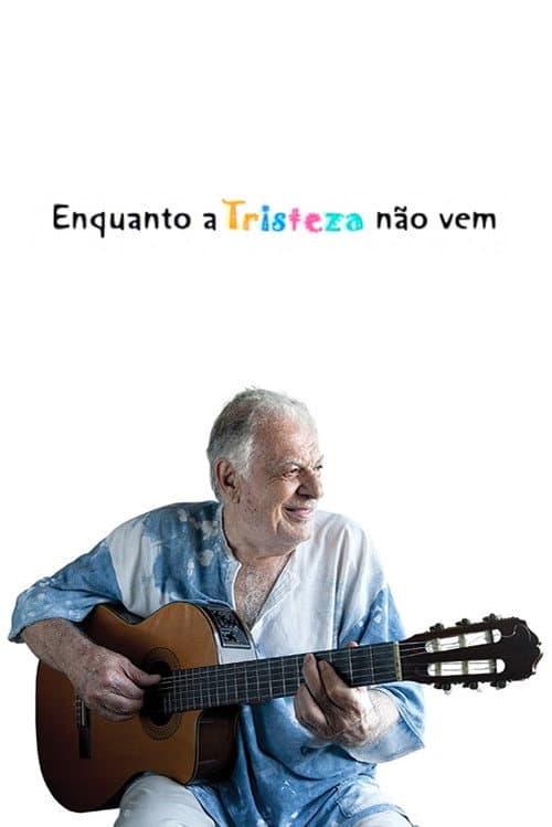 Enquanto a Tristeza não Vem (2003) poster