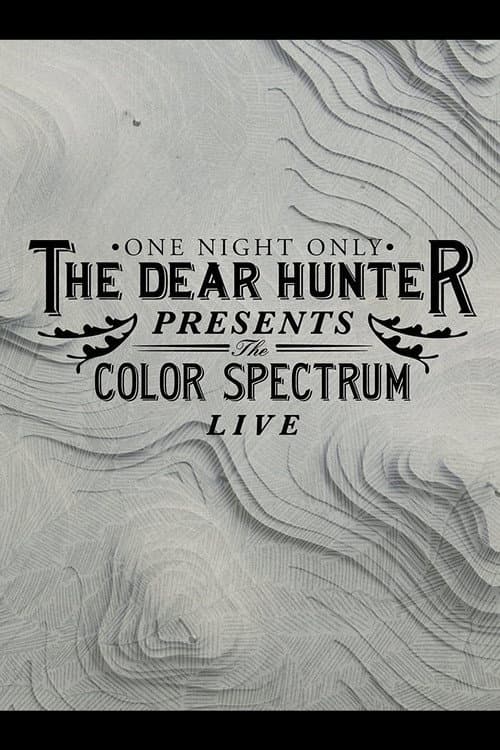 The Dear Hunter Presents: The Color Spectrum Live (2013) poster