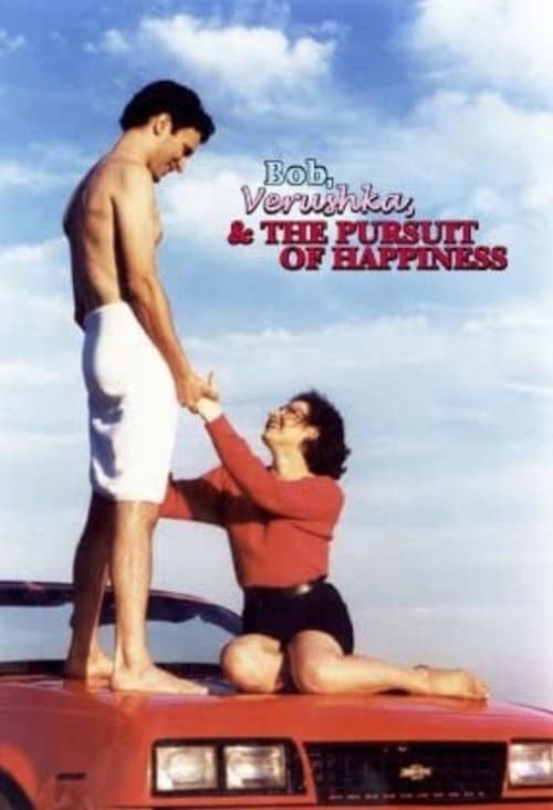 Bob, Verushka & the Pursuit of Happiness (2000) poster