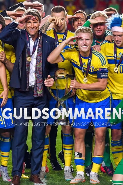 Guldsommaren - återupplev U21:s EM-guld (2015) poster