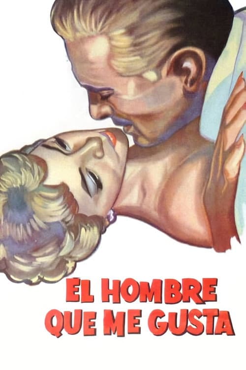 El hombre que me gusta (1958) poster