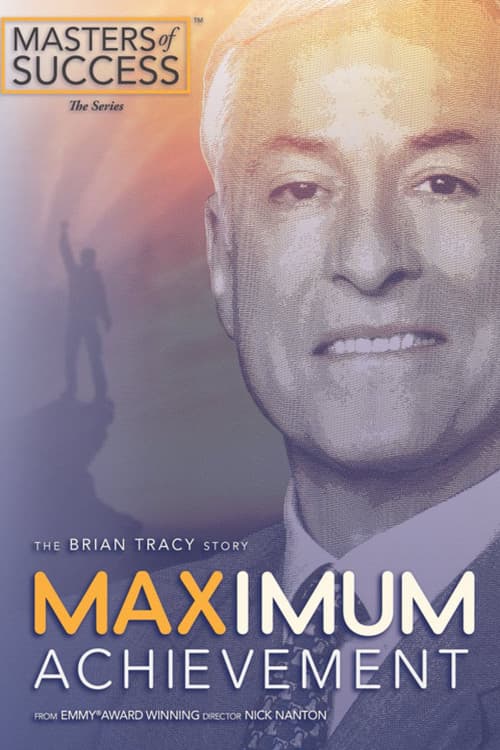 Maximum Achievement: The Brian Tracy Story (2017) poster