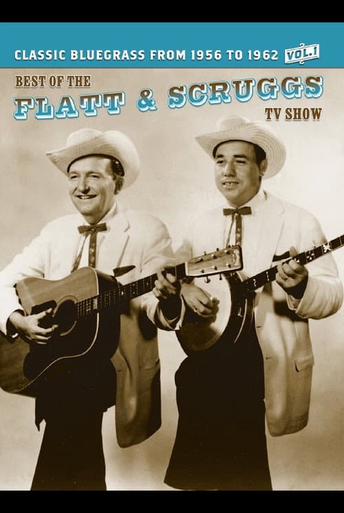 The Best of the Flatt and Scruggs TV Show, Vol. 1 (2007) poster