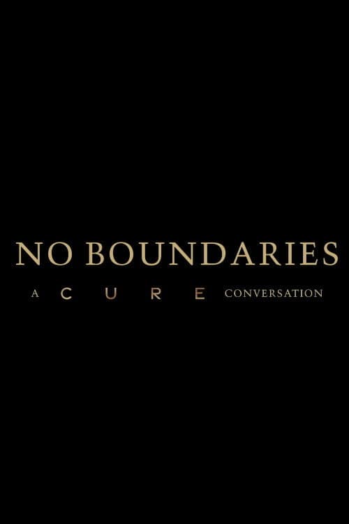 No Boundaries: A Cure Conversation (2022) poster
