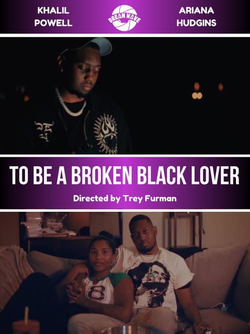 To Be a Broken Black Lover (2025) poster