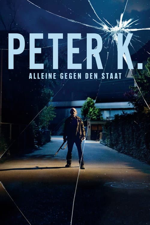 Peter K - Alleine gegen den Staat (2022) poster