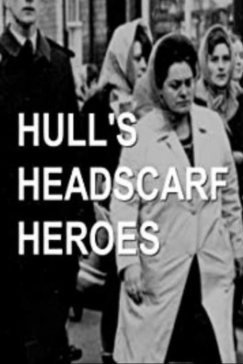 Hull's Headscarf Heroes (2018) poster
