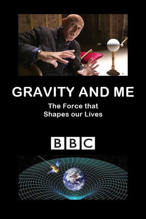 Gravity and Me: The Force That Shapes Our Lives (2017) poster