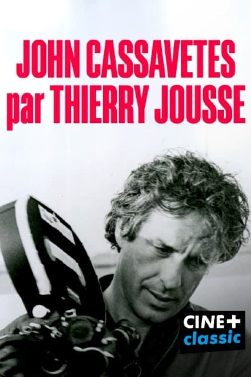 John Cassavetes par Thierry Jousse (2024) poster