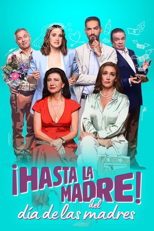 ¡Hasta la madre del Día de las Madres! (2023) poster