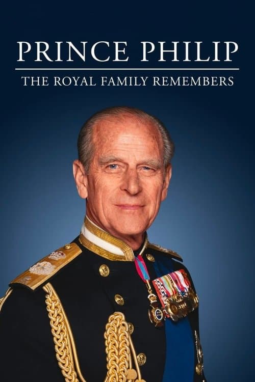 Prince Philip: The Royal Family Remembers (2021) poster