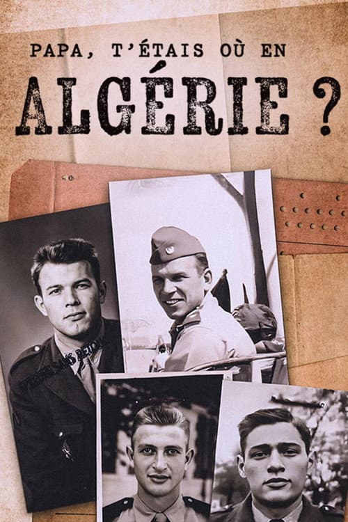 Papa, t'étais où en Algérie ? (2025) poster
