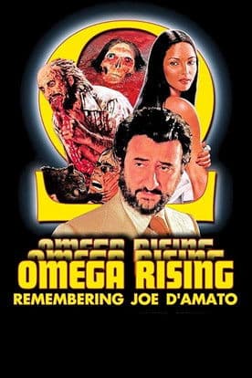 Omega Rising: Remembering Joe D'Amato (2017) poster