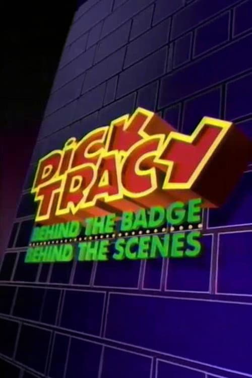 Dick Tracy: Behind the Badge, Behind the Scenes (1990) poster