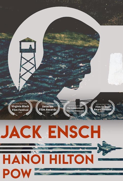 Jack Ensch: Hanoi Hilton POW (2016) poster