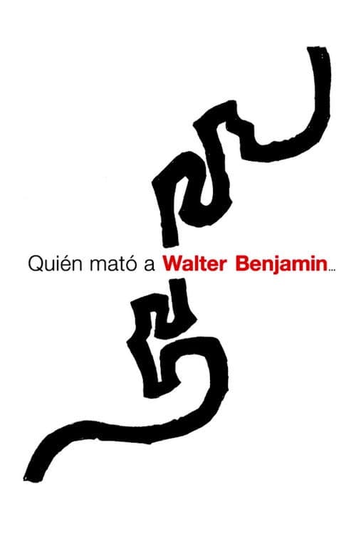 Quién mató a Walter Benjamin… (2005) poster
